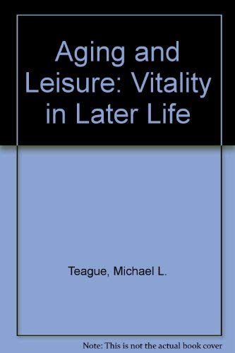 9780697148407: Aging and Leisure: Vitality in Later Life