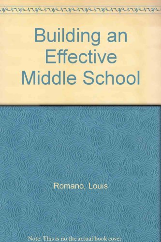 Stock image for BUILDING AN EFFECTIVE MIDDLE SCHOOL for sale by Virginia Martin, aka bookwitch