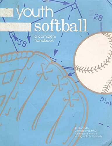 Stock image for Youth Softball: A Complete Handbook (Youth Coaching Series) for sale by Robinson Street Books, IOBA