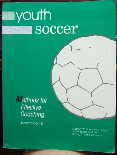 Stock image for Youth Soccer Methods for Effective Coaching HANDBOOK II for sale by 2Vbooks