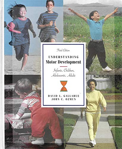 Immagine dell'editore per Understanding Motor Development: Infants, Children, Adolescents, Adults venduto da Basement Seller 101