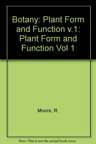 Botany: Plant Form and Functions (9780697166562) by Moore, Randy; Clark, W. Dennis