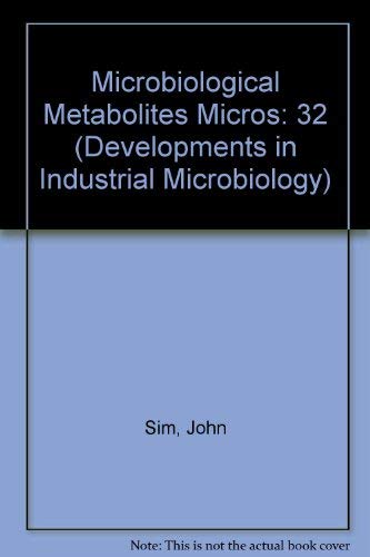 Beispielbild fr Developments in Industrial Microbiology, Vol. 32: Microbial Metabolites zum Verkauf von Phatpocket Limited