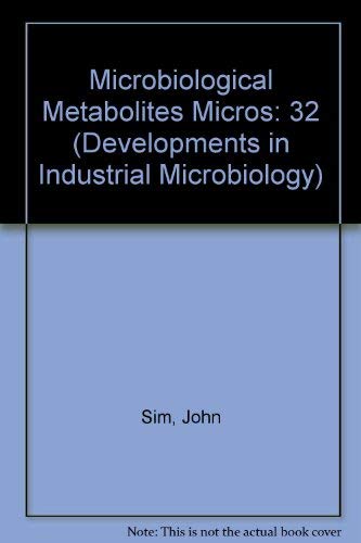 Imagen de archivo de Developments in Industrial Microbiology, Vol. 32: Microbial Metabolites a la venta por Phatpocket Limited