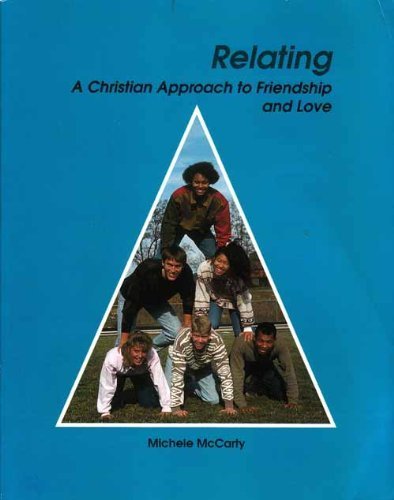 Imagen de archivo de Relating: A Christian Approach to Friendship and Love a la venta por Better World Books