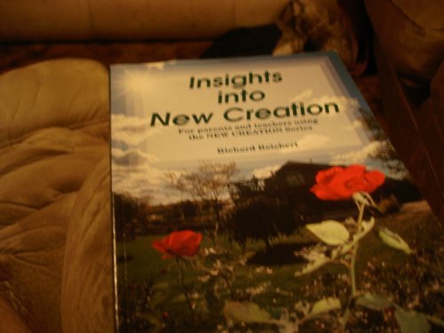 Stock image for Insights into New creation: For parents and teachers using the New creation series Reichert, Richard for sale by Ocean Books