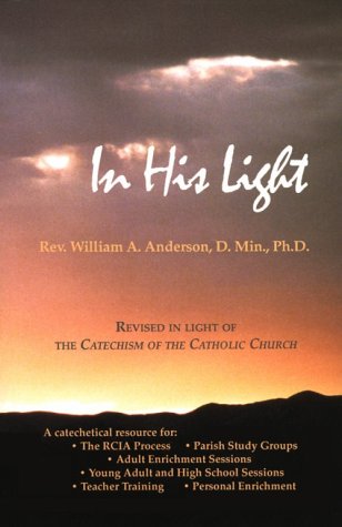 Imagen de archivo de In His Light: A Path into Catholic Belief a la venta por Gulf Coast Books