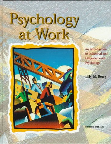 Beispielbild fr Psychology at Work : An Introduction to Industrial and Organizational Psychology zum Verkauf von Better World Books