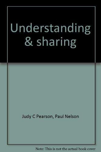 Understanding & sharing: An introduction to speech communication / Annotated Instructor's Edition (9780697209382) by Judy C. Pearson