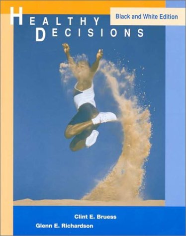 Healthy Decisions (Black&White Edition) (9780697214492) by Bruess, Clint E.; Richardson, Glenn E.