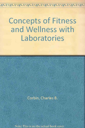 Imagen de archivo de Concepts of Fitness and Wellness with Laboratories a la venta por Better World Books