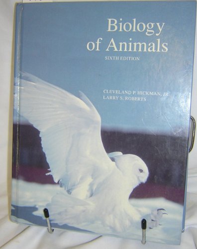 Biology of Animals (9780697219909) by Hickman, Cleveland P.; Roberts, Larry S.