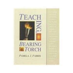 Stock image for Teaching, Bearing the Torch for sale by The Book Cellar, LLC