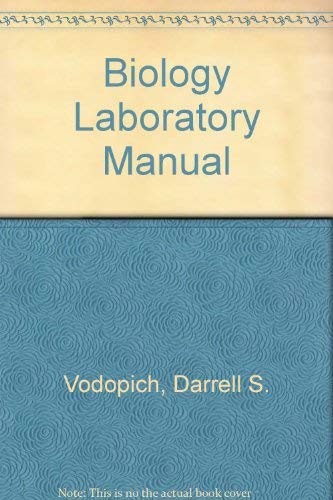 Biology Laboratory Manual: To Accompany Biology, 4/E (9780697225726) by Vodopich, Darrell S.; Moore, Randy