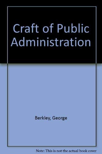 Stock image for Craft of Public Administration for sale by Irish Booksellers