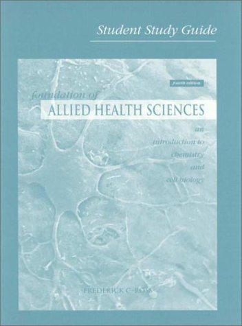 Student Study Guide To Accompany Foundation Of Allied Health Science (9780697251534) by Ross, Frederick C.; Ross, Frederick; Kormelink, J. Richard; Enger, Eldon; Smith, Rodney