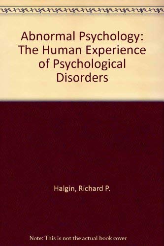 Stock image for Abnormal Psychology: The Human Experience of Psychological Disorders for sale by Dunaway Books