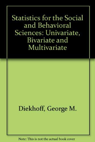 Imagen de archivo de Statistics for the Social and Behavioral Sciences: Univariate, Bivariate, Multivariate a la venta por ThriftBooks-Dallas