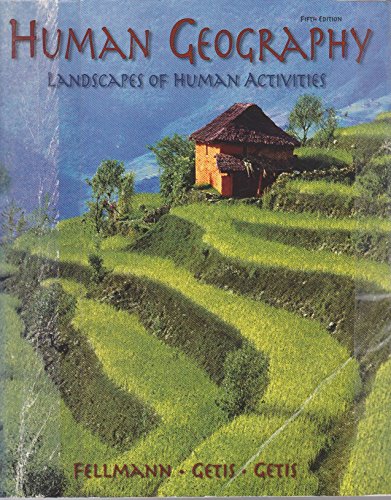 Human Geography: Landscapes of Human Activities (9780697290380) by Fellmann, Jerome Donald; Getis, Arthur; Getis, Judith