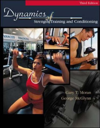 Dynamics Of Strength Training (9780697295774) by Moran, Gary; McGlynn, George