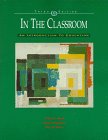 Stock image for In the Classroom: An Introduction to Education for sale by HPB-Red