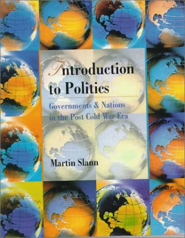 Beispielbild fr Introduction to Politics : Governments and Nations in the Post Cold-War Era zum Verkauf von Better World Books