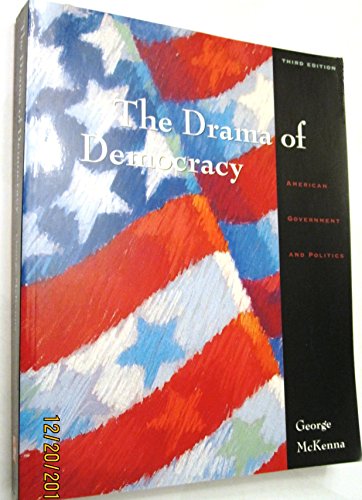 Stock image for The Drama of Democracy: American Government and Politics for sale by 20th Century Lost & Found