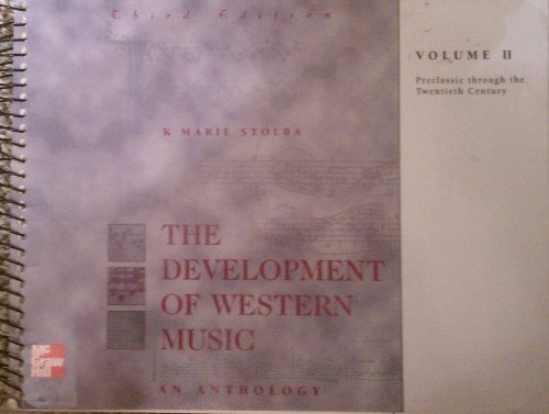 Stock image for The Development of Western Music: An Anthology, Volume II: Preclassic through the Twentieth Century for sale by Book Deals