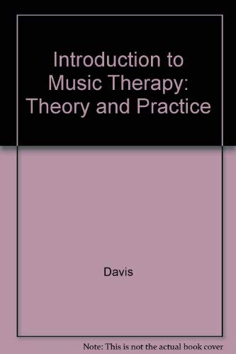 Stock image for Introduction to Music Therapy: Theory and Practice for sale by ThriftBooks-Atlanta