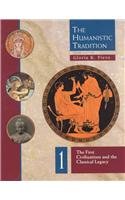 Beispielbild fr The Humanistic Tradition, Book 1: The First Civilizations and the Classical Legacy zum Verkauf von Wonder Book