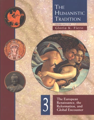 Stock image for The Humanistic Tradition, Book 3: The European Renaissance , The Reformation, and Global Encounter for sale by Wonder Book