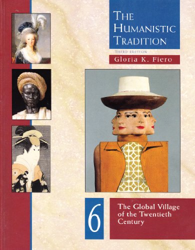 Beispielbild fr The Humanistic Tradition, Book 6: The Global Village Of The Twentieth Century zum Verkauf von SecondSale