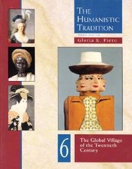 Imagen de archivo de The Humanistic Tradition, Book 6: The Global Village Of The Twentieth Century a la venta por Wonder Book