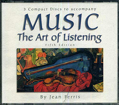 Stock image for 3 Compact Discs to Accompany Music: The Art of Listening for sale by SecondSale