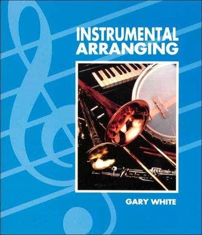 Instrumental Arranging (9780697354327) by White, Gary C