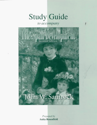 Student Study Guide for use with Life-Span Development (9780697365132) by Santrock, John W.; Rosenfield, Anita