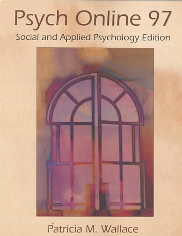 Psych On-Line - Social and Applied Psychology Edition (9780697374851) by Wallace, Patricia M.