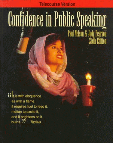 Confidence in Public Speaking Telecourse Version (9780697376169) by Nelson, Paul E.; Pearson, Judy C.