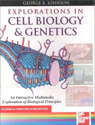 Explorations in Cell Biology and Genetics Hybrid CD-ROM (9780697379085) by Johnson, George B.; Johnson, George