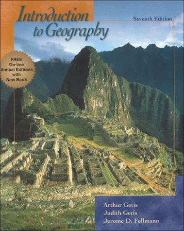 Introduction to Geography (9780697385062) by Getis, Arthur; Getis, Judith; Fellmann, Jerome Donald