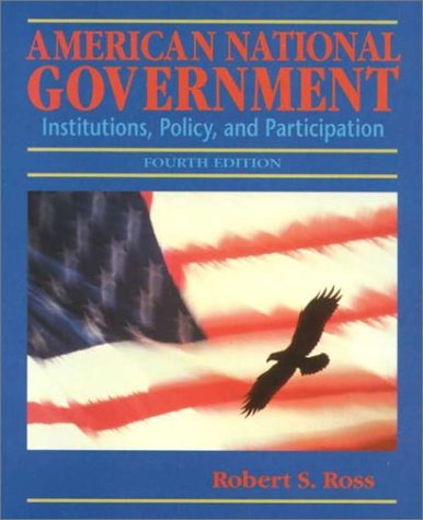 American National Government: Institutions, Policy, and Participation (9780697397263) by Ross, Robert S.; Williams, Donald C.