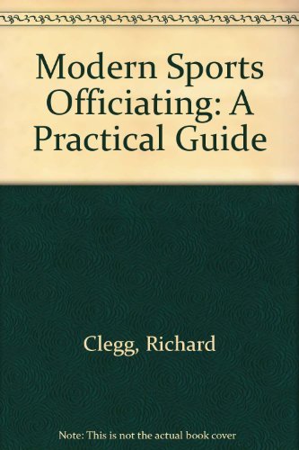 Beispielbild fr Modern Sports Officiating: A Practical Guide zum Verkauf von Ergodebooks