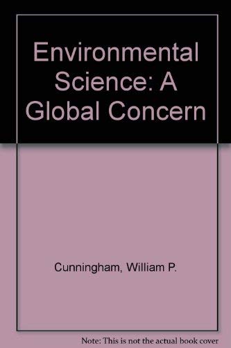 Stock image for Environmental Science : A Global Concern for sale by Better World Books