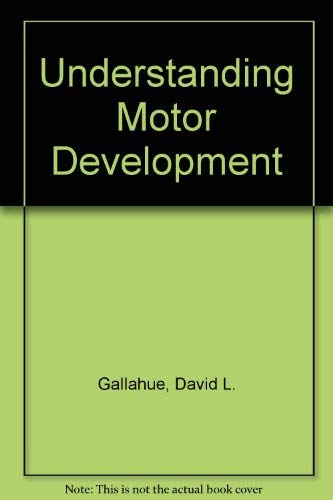 9780697417992: Understanding Motor Development: Infants, Children, Adolescents, Adults