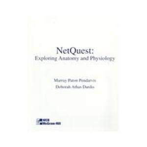 NetQuest: Exploring Anatomy and Physiology (9780697418944) by Pendarvis, Murray Paton; Dardis, Deborah Athas