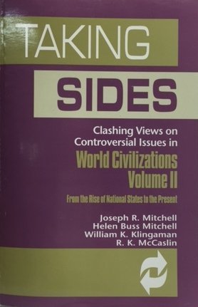 Imagen de archivo de Taking Sides, Clashing Views On Controversial Issues In World Civilizations, Volume II: From The Rise Of National States To The Present: Student SoftText (1998 Copyright) a la venta por ~Bookworksonline~