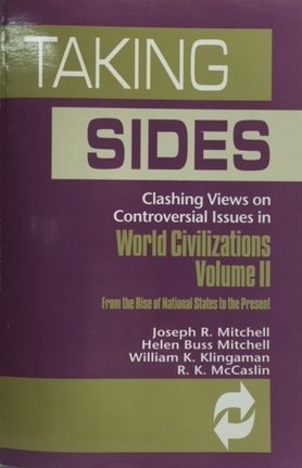 Taking Sides Clashing Views on Controversial Issues in World Civilization (9780697423009) by Mitchell, Joseph R.