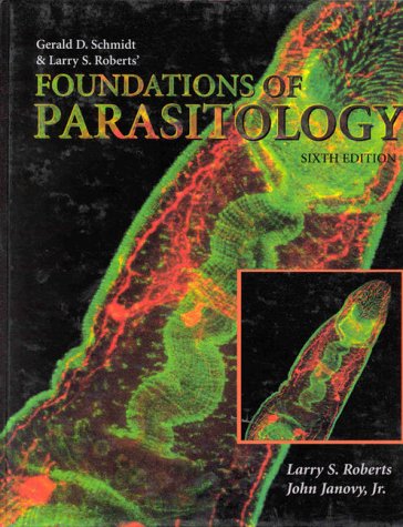 Beispielbild fr Gerald D. Schmidt & Larry S. Roberts' Foundations of Parasitology zum Verkauf von HPB-Red