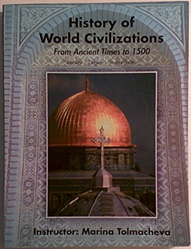 Beispielbild fr History of World Civilizations, Volume 1: From Ancient Times to 1500 (Instructor: Marina Tolmacheva) zum Verkauf von HPB-Red