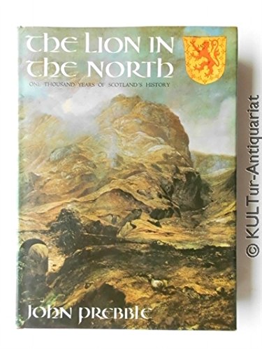 9780698102149: The Lion in the North: A Personal View of Scotland's History